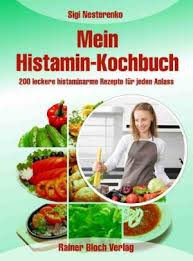 Histaminintoleranz Kochbuch